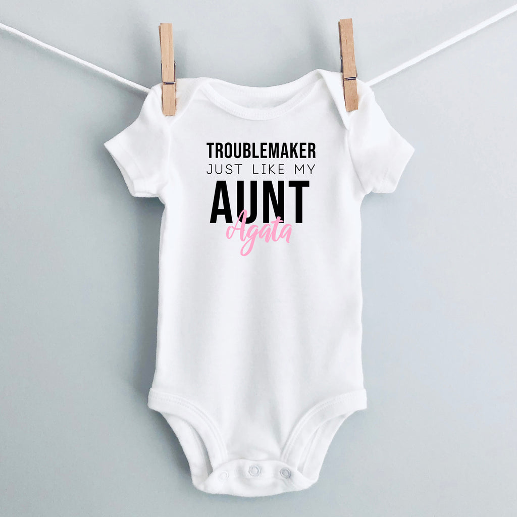 Troublemaker, Just Like My Aunt personalized baby bodysuit - white short sleeve