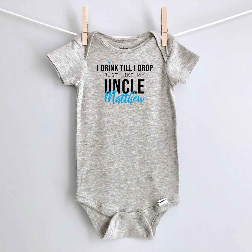 I Drink Till I Drop, Just Like My Uncle personalized baby bodysuit - gray short sleeve