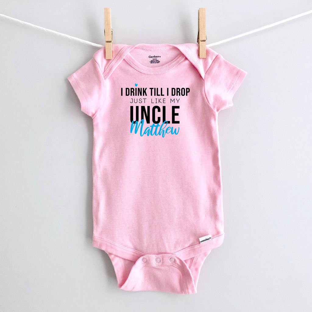 I Drink Till I Drop, Just Like My Uncle personalized baby bodysuit - pink short sleeve
