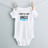 I Drink Till I Drop, Just Like My Uncle personalized baby bodysuit - white short sleeve