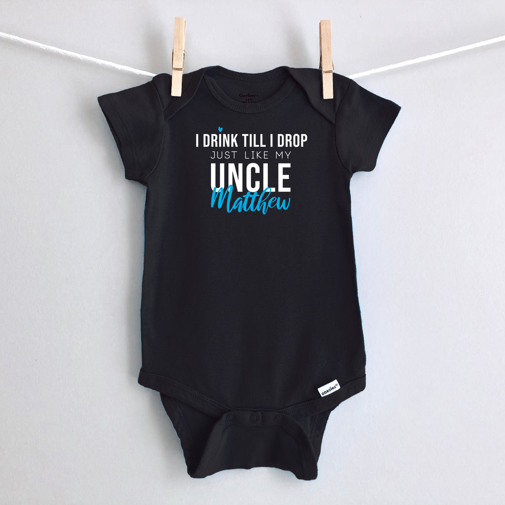 I Drink Till I Drop, Just Like My Uncle personalized baby bodysuit - black short sleeve