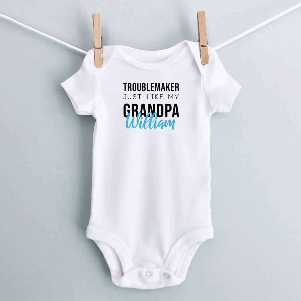 Troublemaker, Just Like My Grandpa personalized baby bodysuit - white short sleeve