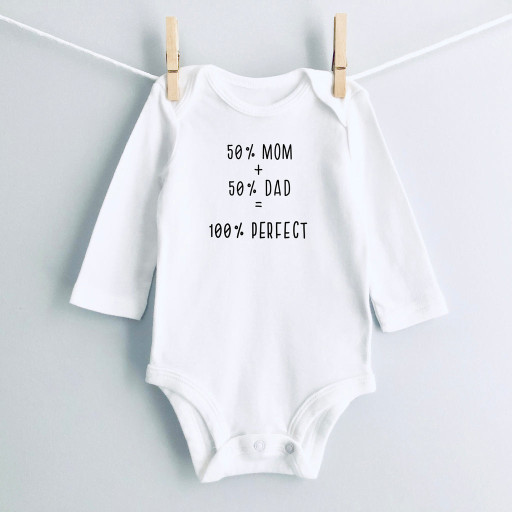 50% Mom, 50% Dad = 100% Perfect baby bodysuit - white long sleeve