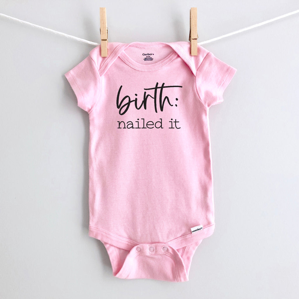 Birth: Nailed It baby bodysuit - pink short sleeve