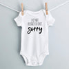 I'm Not Allowed to Date, Sorry baby bodysuit - white short sleeve