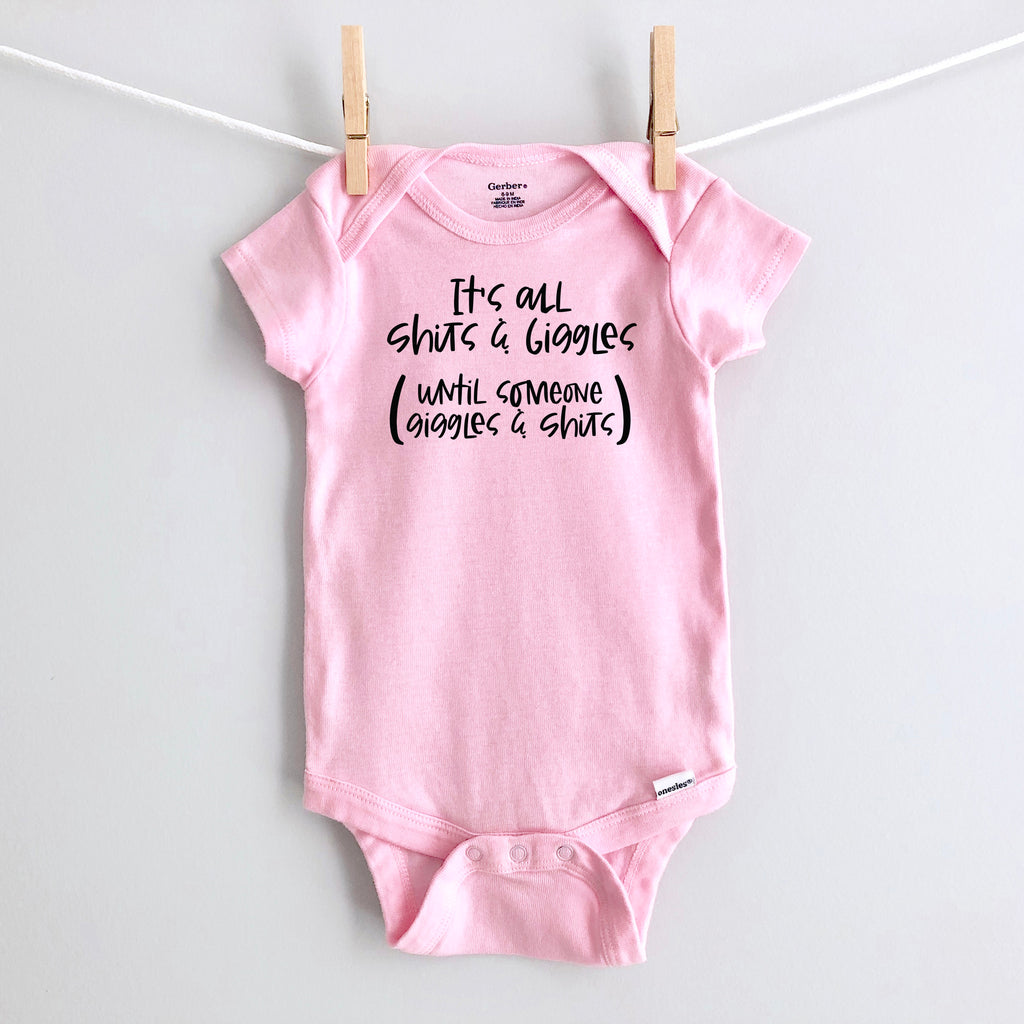 It's All Shits & Giggles (Until Someone Giggles & Shits) baby bodysuit - pink short sleeve