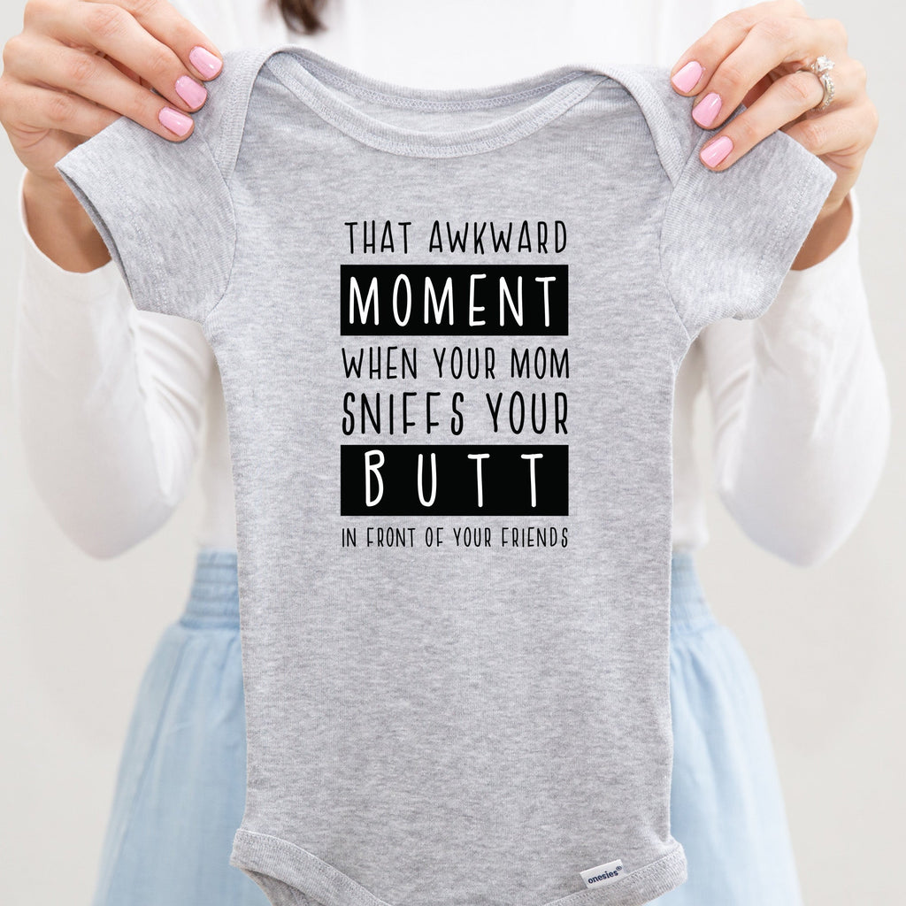 That Awkward Moment When Your Mom Sniffs Your Butt in Front of Your Friends baby bodysuit lifestyle photo - gray bodysuit being held by an adult