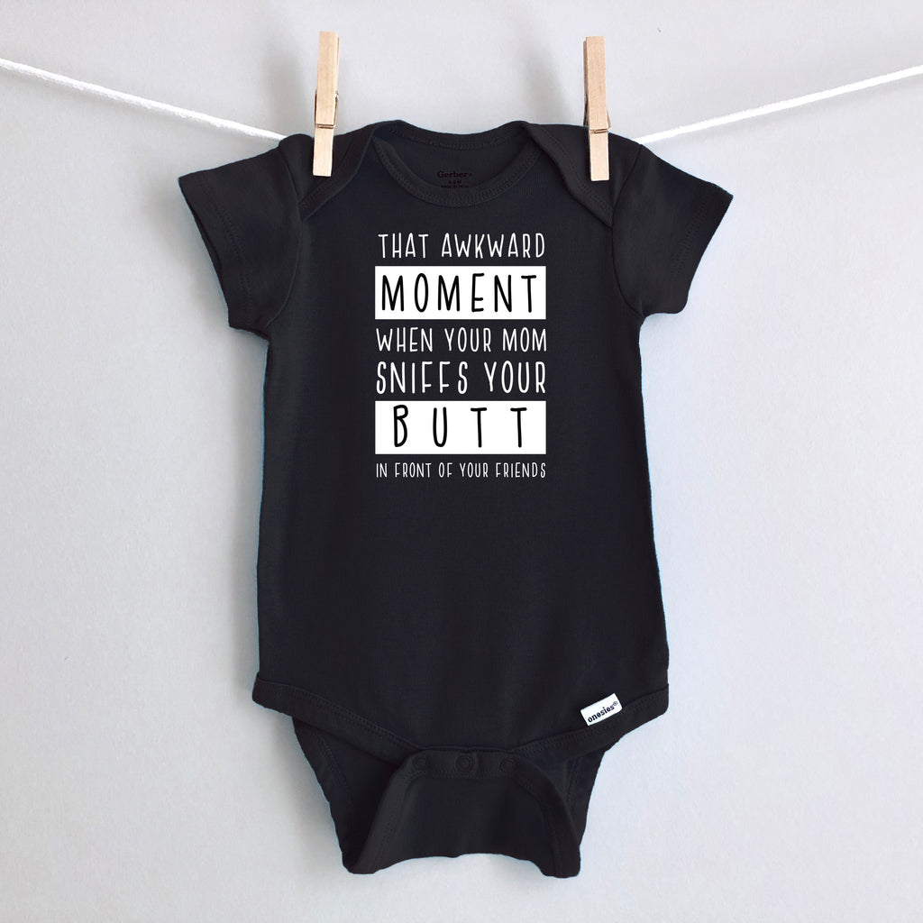 That Awkward Moment When Your Mom Sniffs Your Butt in Front of Your Friends baby bodysuit - black short sleeve