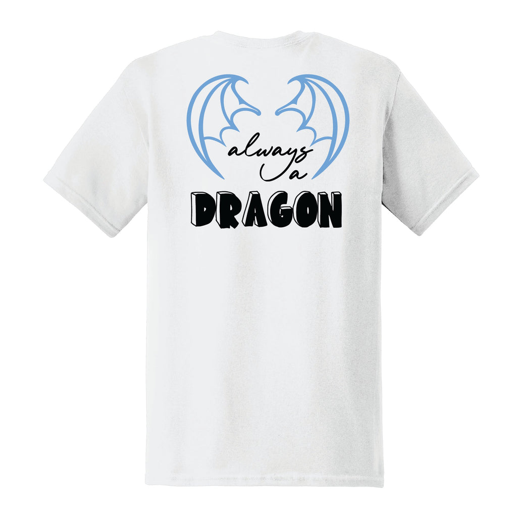 Always a Dragon T-Shirt - White