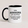 A Black 11oz ceramic mug with the personalized Polish quote 'Kiedy Agnieszka jest wkur#iona, to nawet diabeł siada na dupie i milczy', customizable with any name