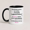 Personalized Polish quote mug with custom name, 'psycholog mówi... a ona mówi niech spierd@lają', black 11oz mug