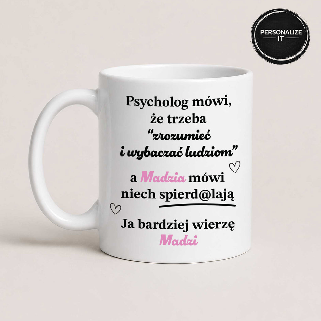 Personalized Polish mug preview with Personalize It badge, quote 'Psycholog mówi... a [Imię] mówi niech spierd@lają', white 11oz mug