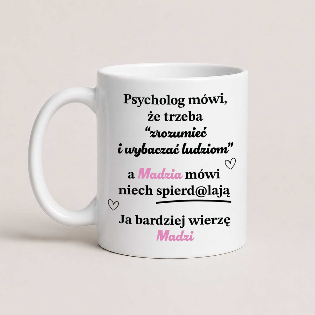 Personalized Polish quote mug with custom name, 'psycholog mówi... a ona mówi niech spierd@lają', white 11oz mug