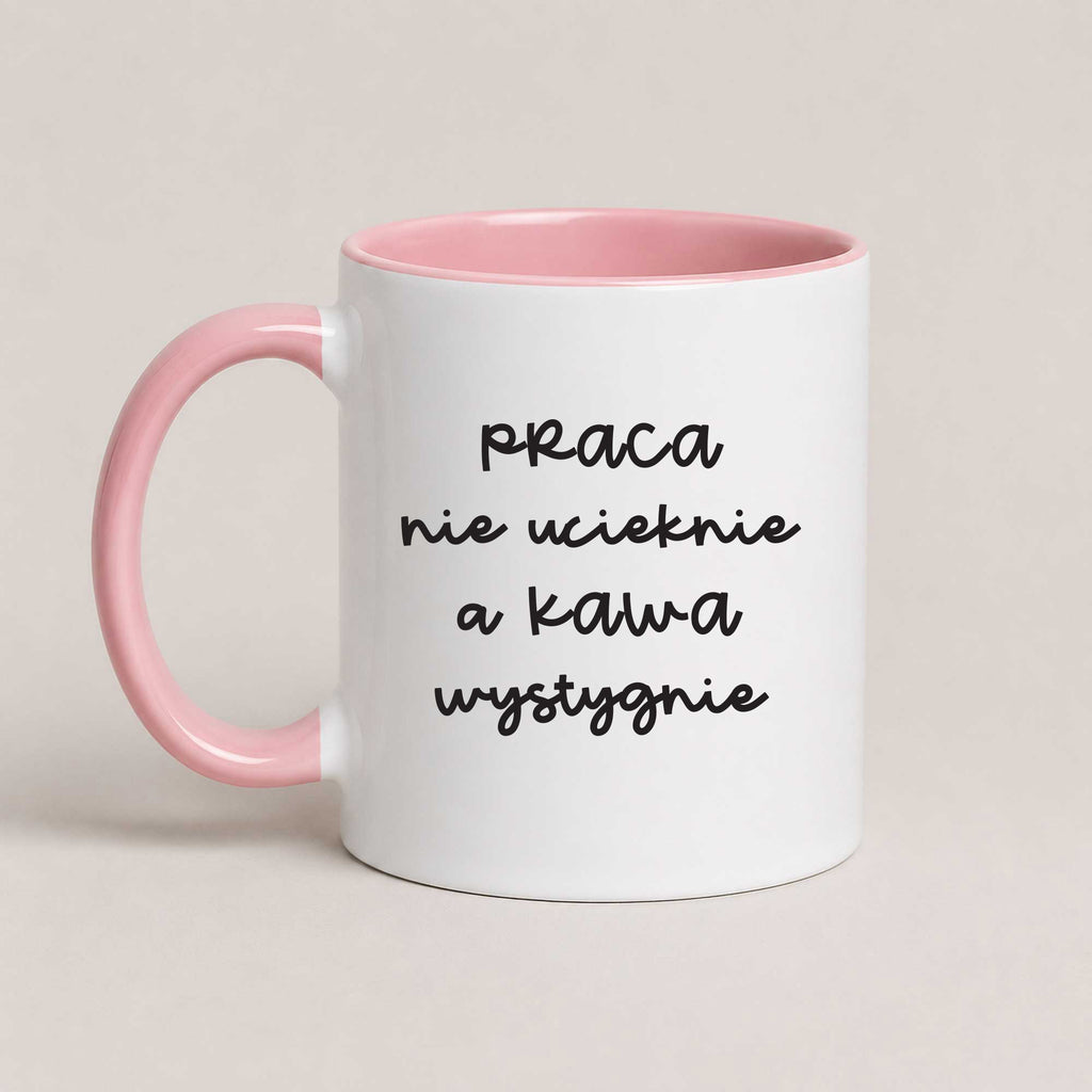 Funny Polish coffee mug reading 'Praca nie ucieknie, a kawa wystygnie', pink 11oz mug