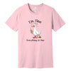 "I'm Fine, Everything Is Fine" Funny Duck T-Shirt in Pink