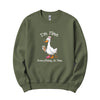 "I'm Fine, Everything Is Fine" Funny Duck Crewneck in Military Green