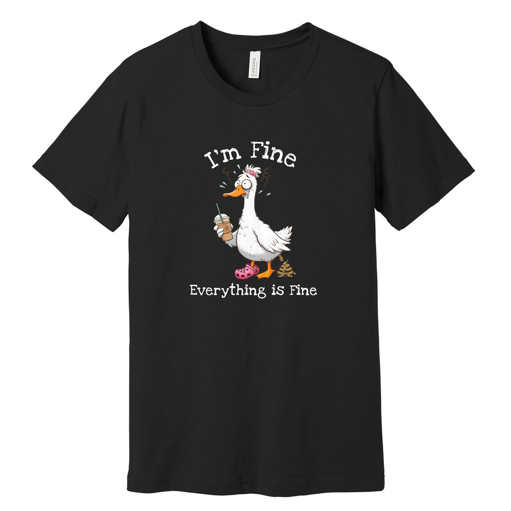 "I'm Fine, Everything Is Fine" Funny Duck T-Shirt in Black
