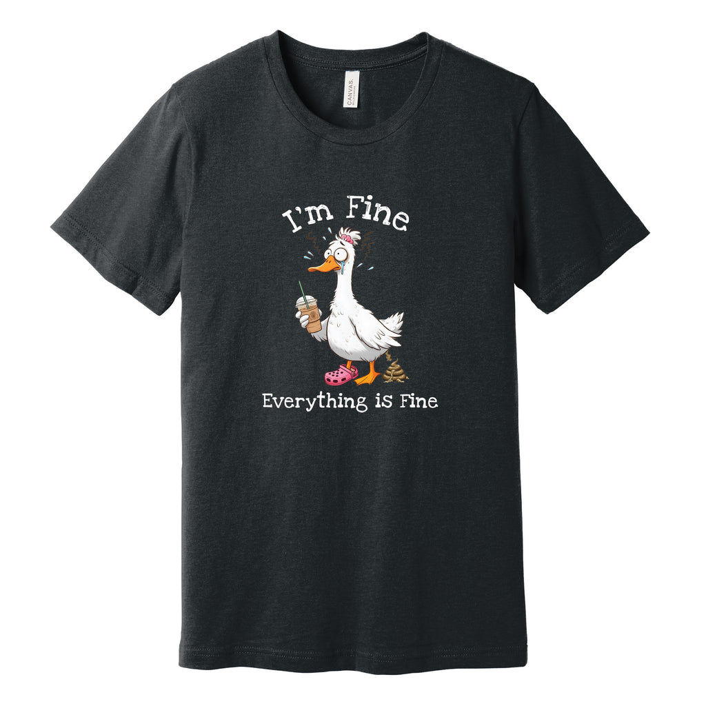 "I'm Fine, Everything Is Fine" Funny Duck T-Shirt in Dark Heather Gray
