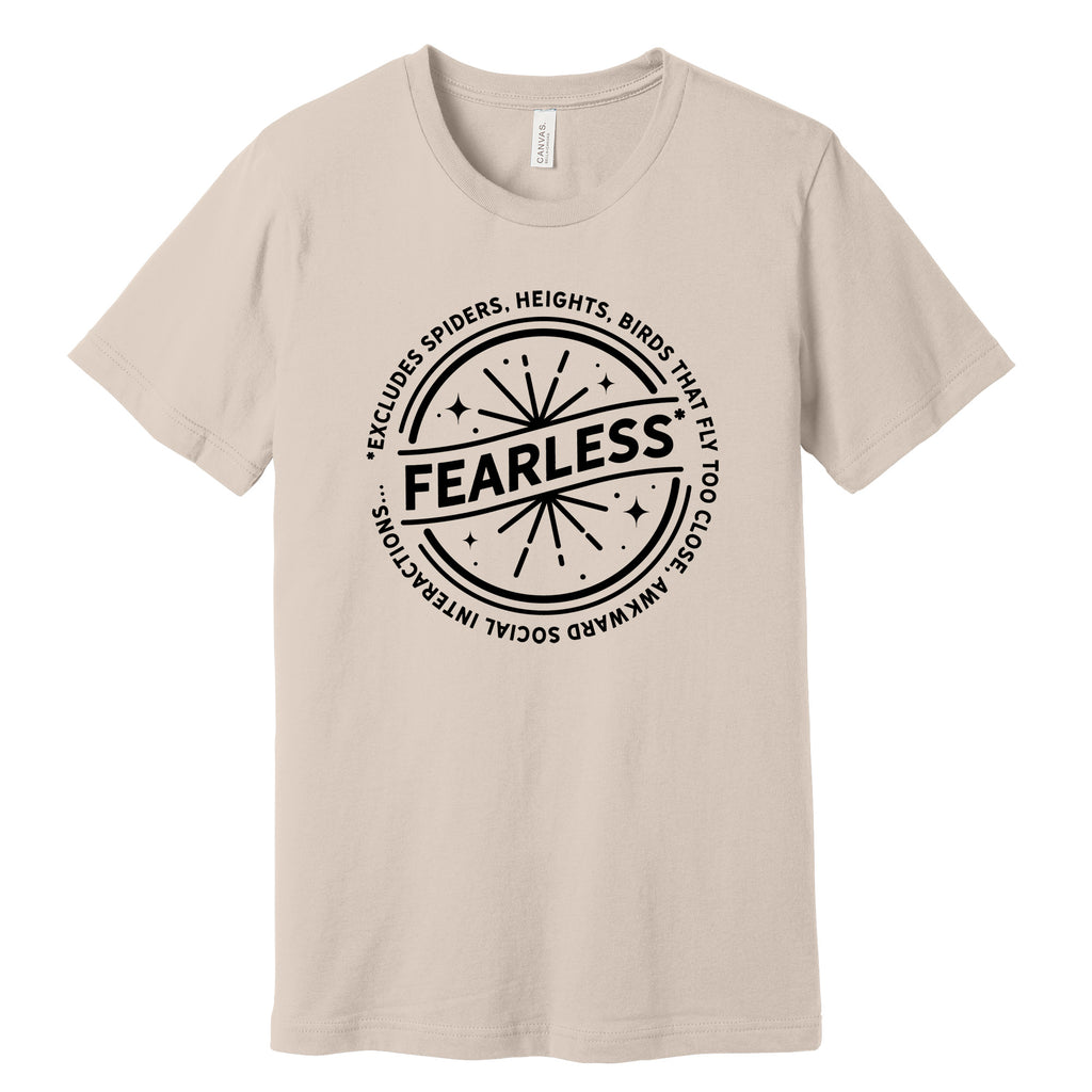 "Fearless"* Funny Badge T-Shirt in Sand