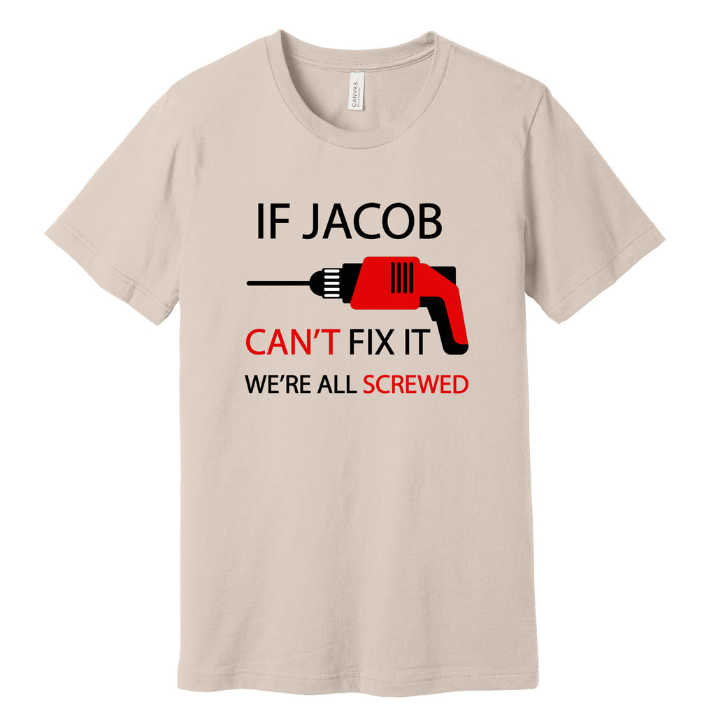Personalized "Can't Fix It" T-Shirt in Sand