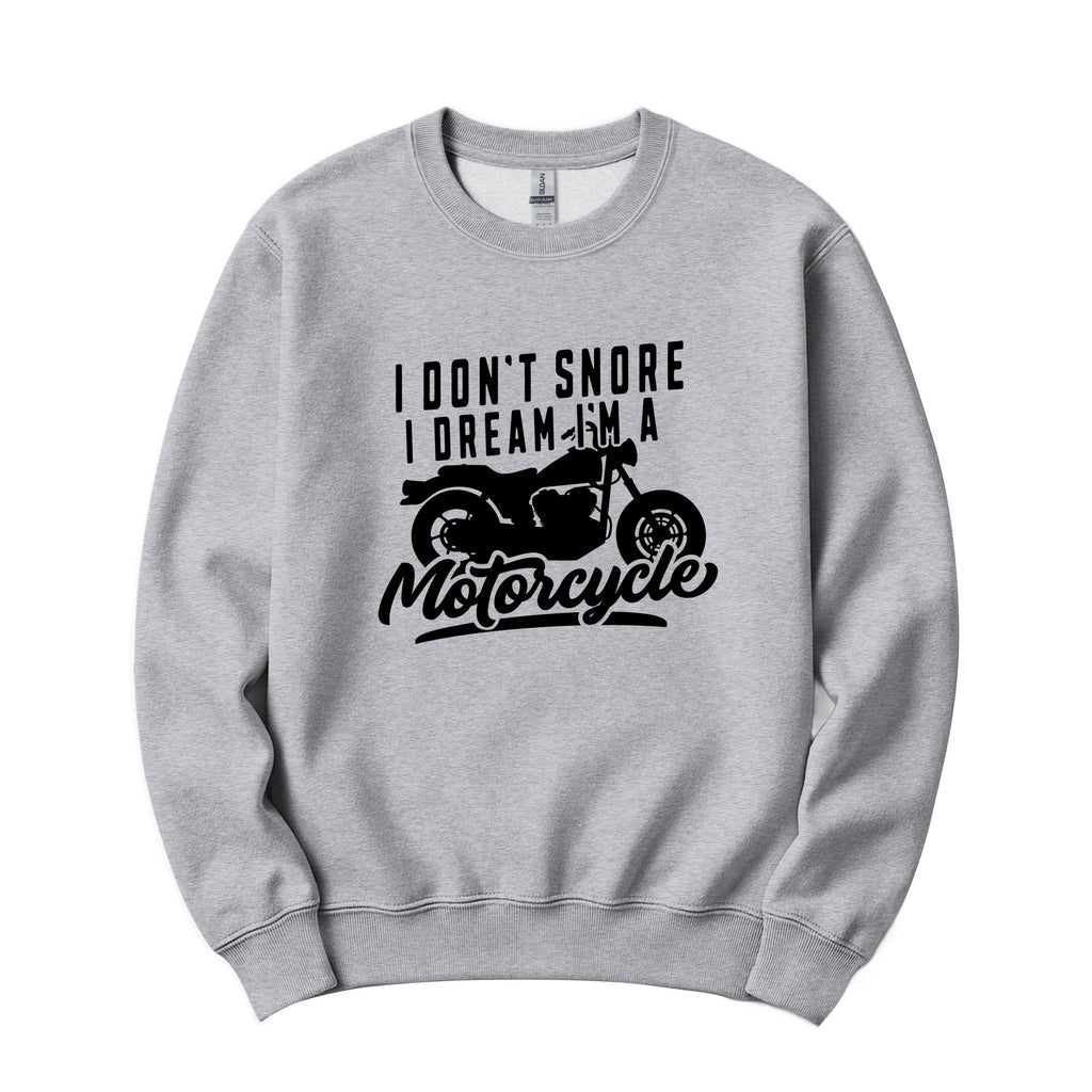 "I Don't Snore, I Dream I'm a Motorcycle" Funny Crewneck in Athletic Heather