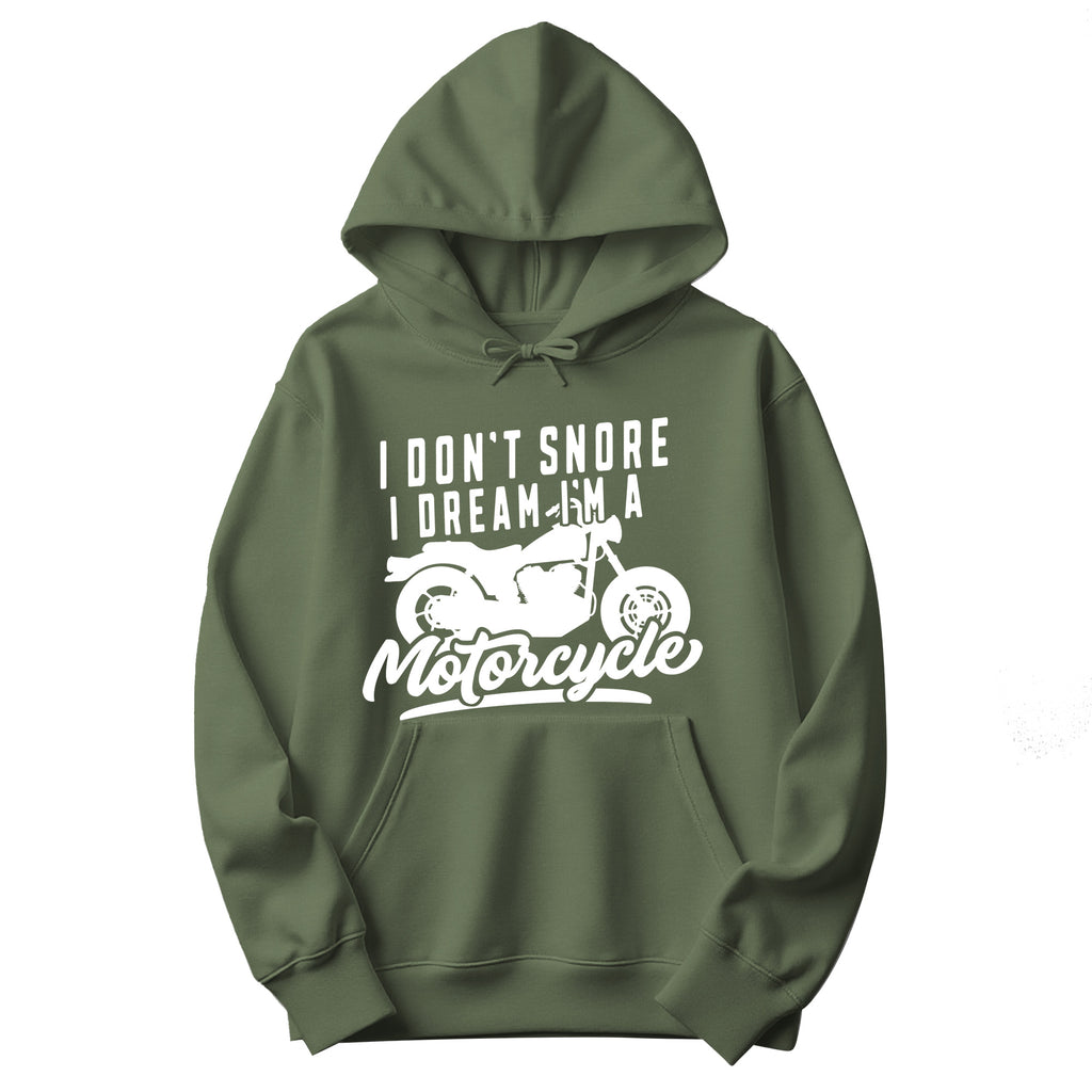 "I Don't Snore, I Dream I'm a Motorcycle" Funny Hoodie in Military Green