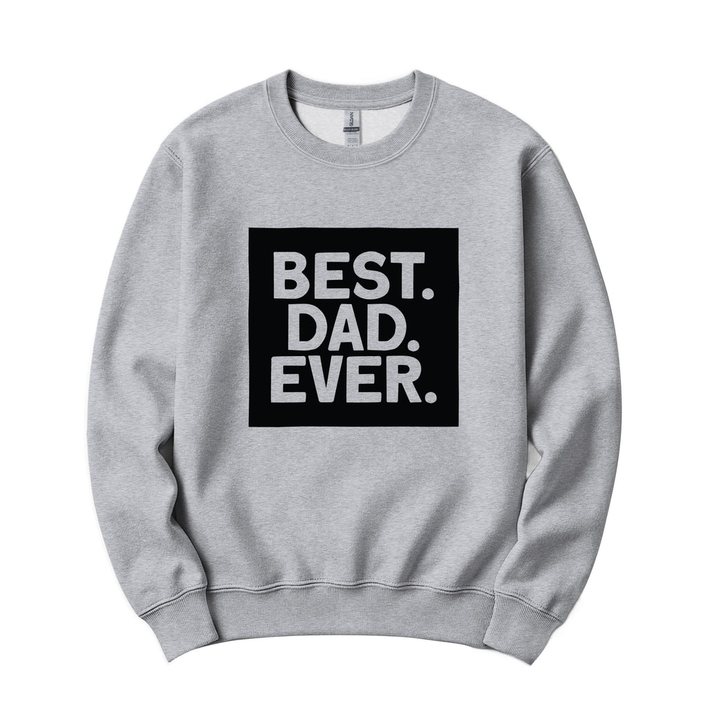 Best. Dad. Ever. Father's Day Crewneck in Athletic Heather