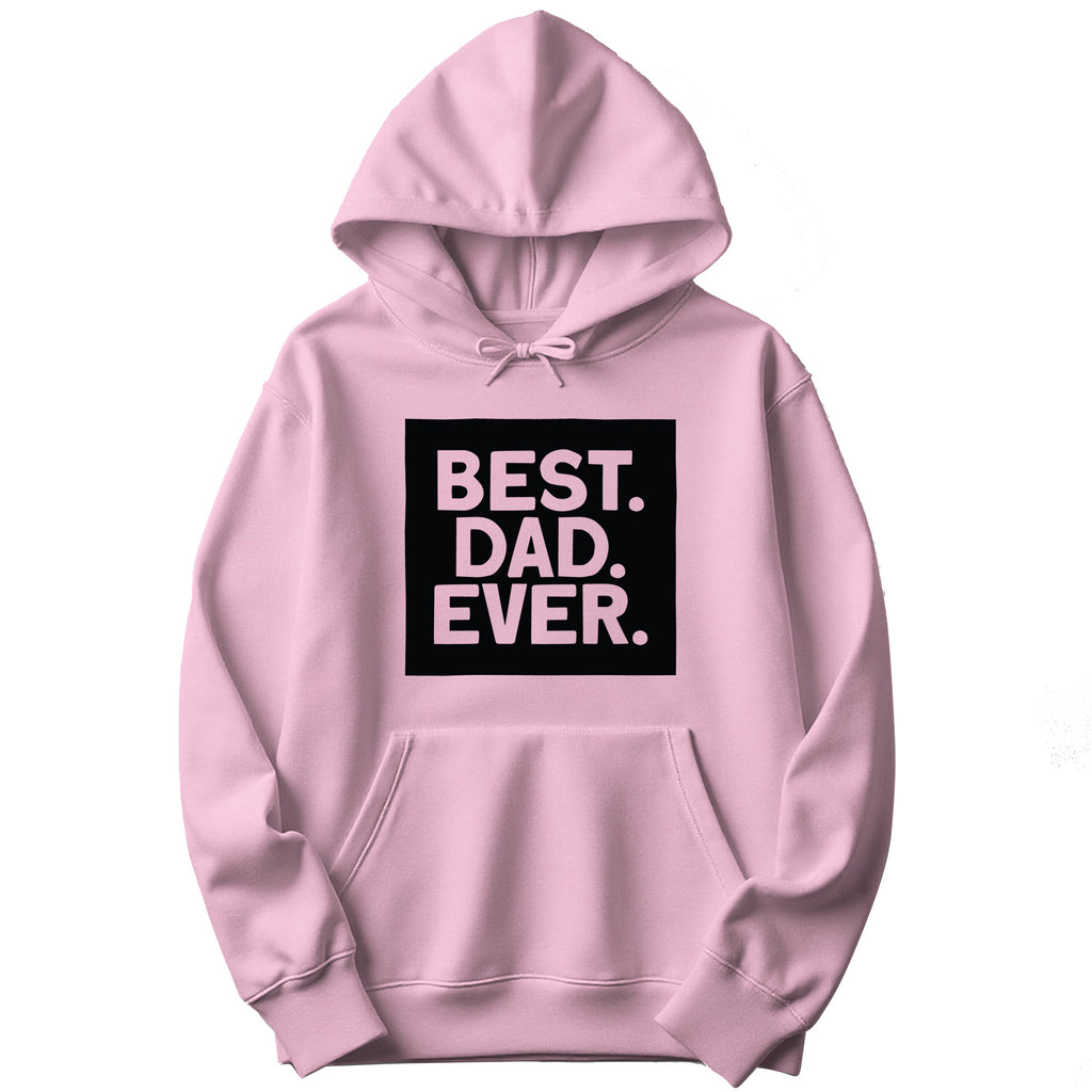 Best. Dad. Ever. Father's Day Hoodie in Pink