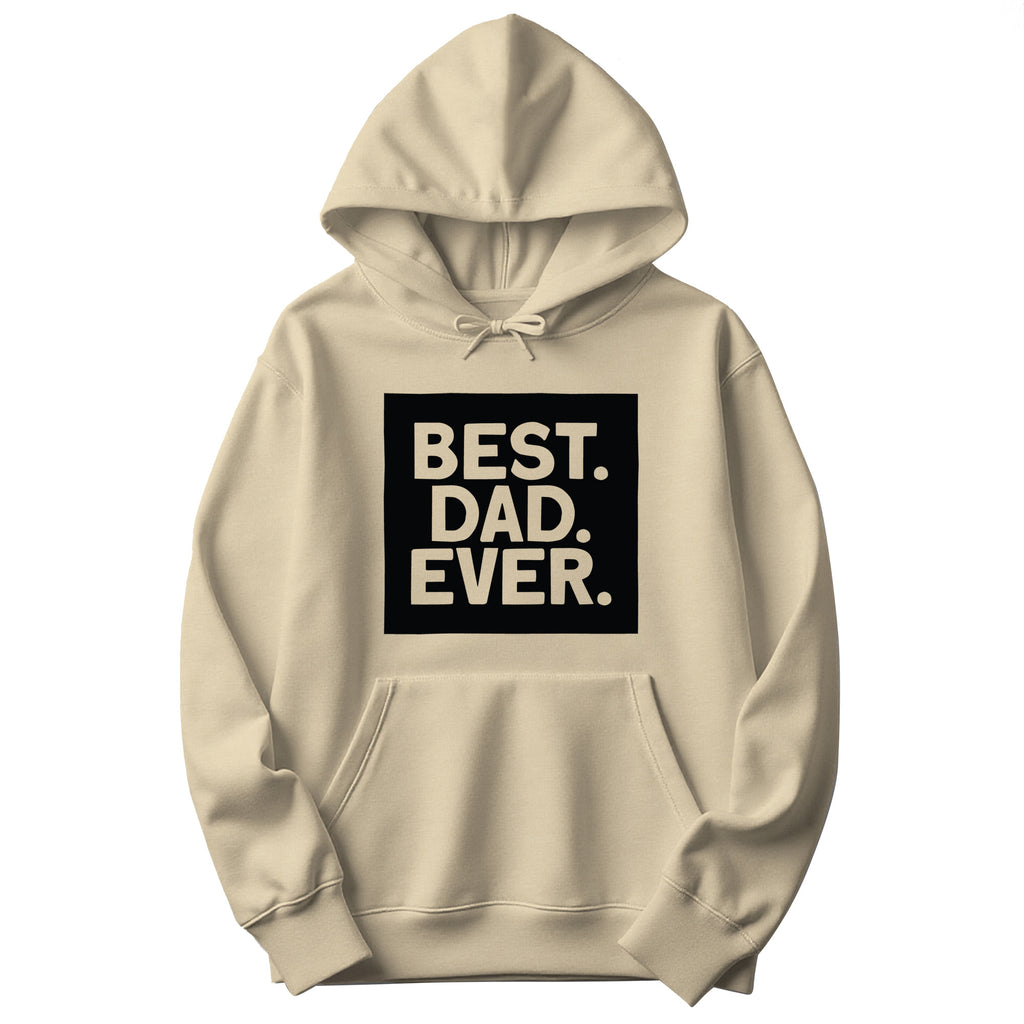 Best. Dad. Ever. Father's Day Hoodie in Sand