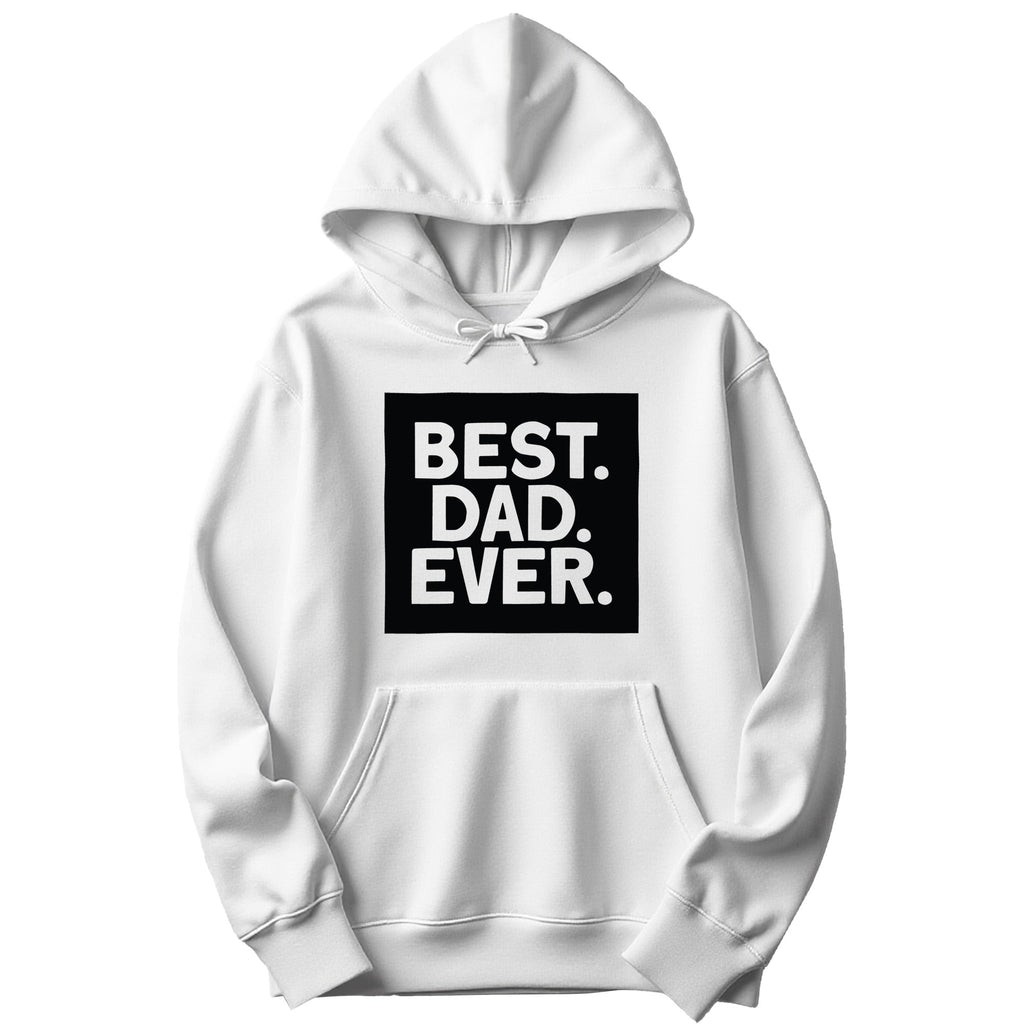 Best. Dad. Ever. Father's Day Hoodie in White