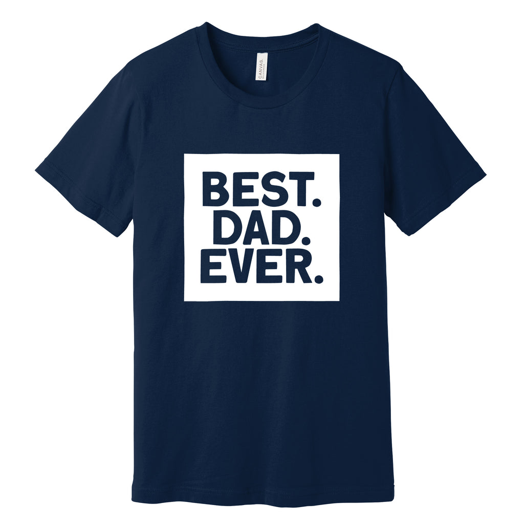 Best. Dad. Ever. Father's Day T-Shirt in Navy