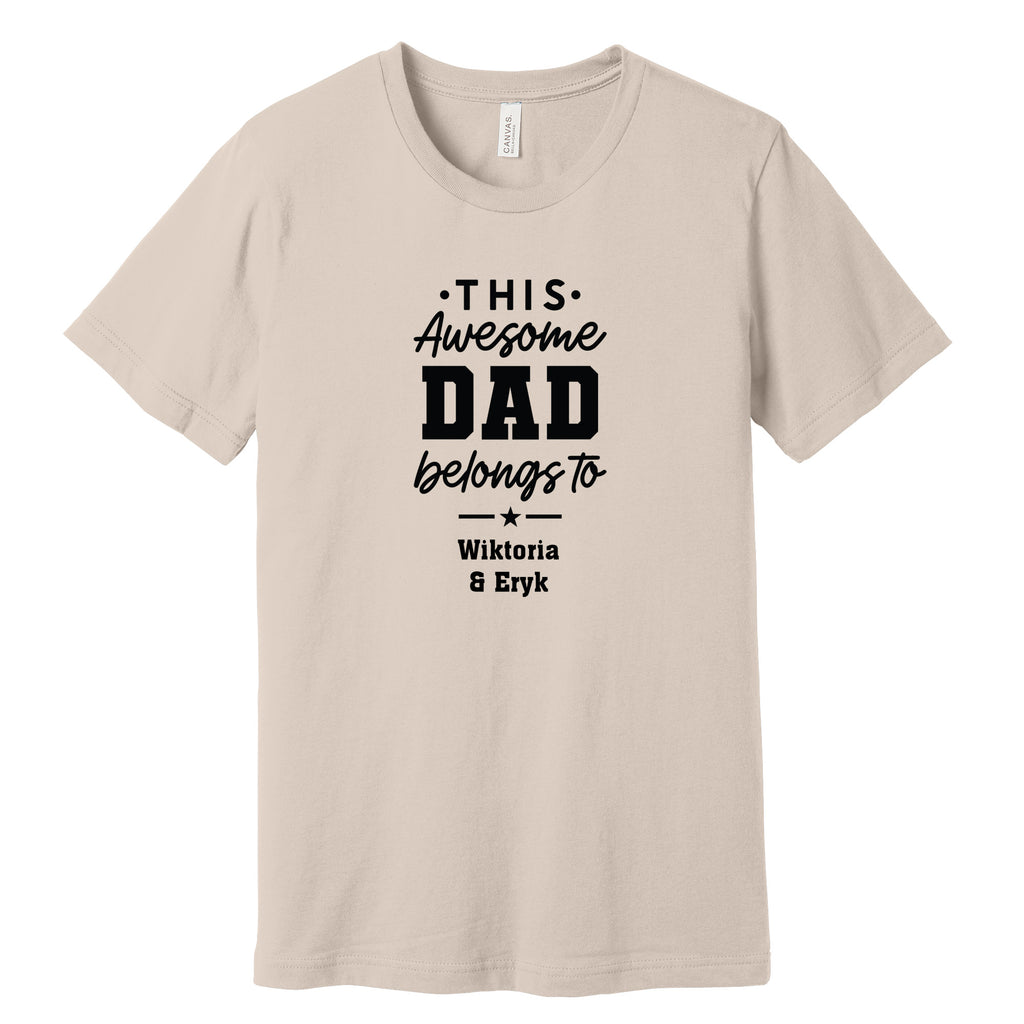 This Awesome Dad Belongs To Personalized T-Shirt in Sand