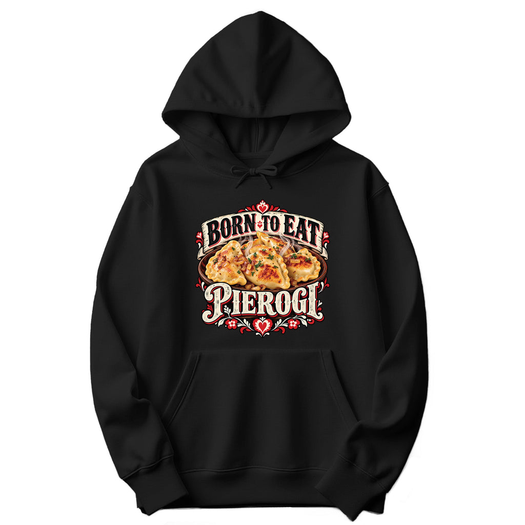 Born to Eat Pierogi Polish hoodie in black