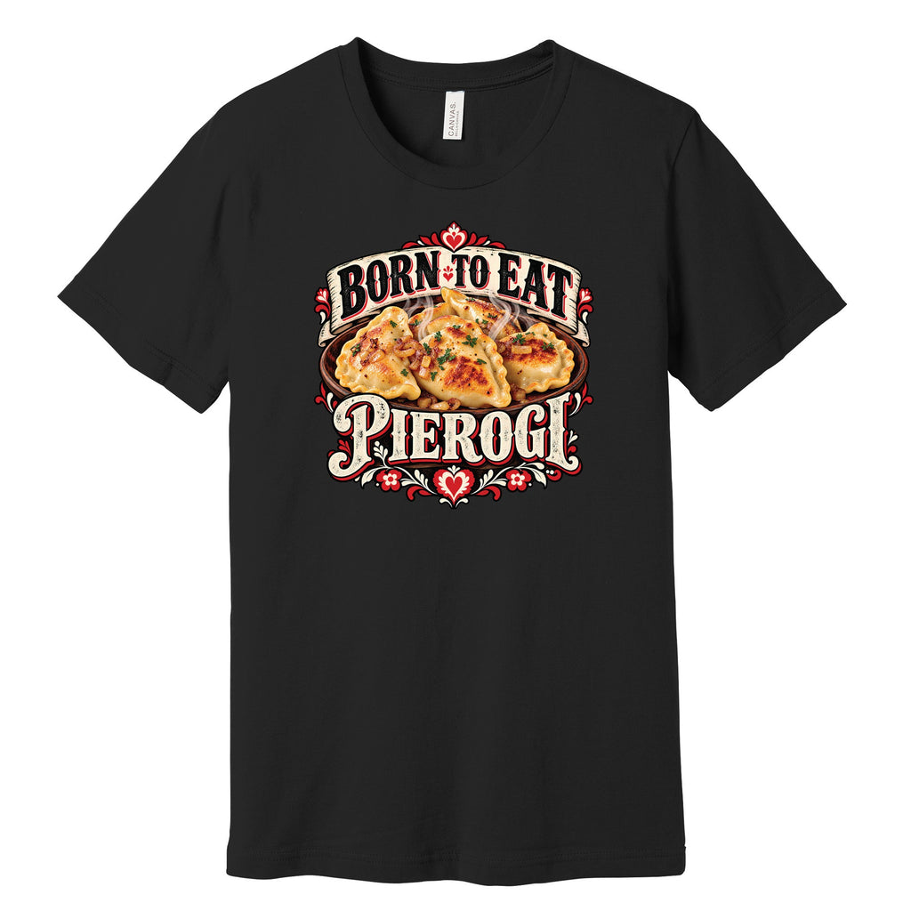 Born to Eat Pierogi Polish t-shirt in black