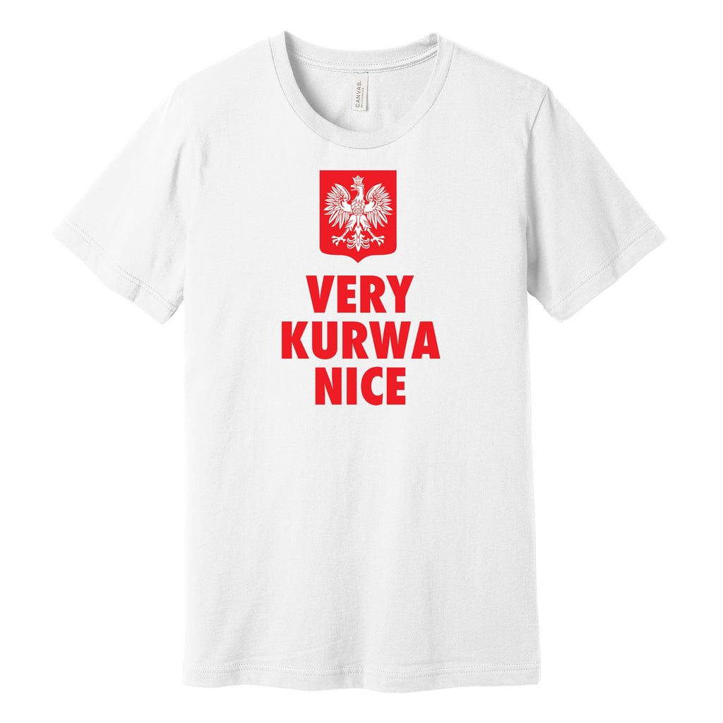 White T-shirt with red Polish eagle crest and VERY KURWA NICE text